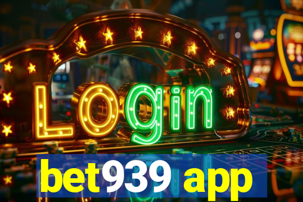 bet939 app